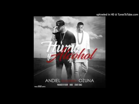 Humo Y Alcohol - Andiel Ft Ozuna