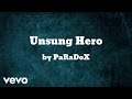 PaRaDoX - Unsung Hero  (AUDIO)