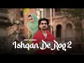 Ishqan De Rog 2 Official Video Deep Chambal New Punjabi Song 2024 Latest Punjabi Song 2024