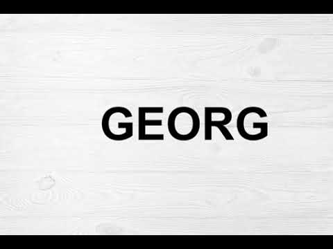 How To Pronounce Georg