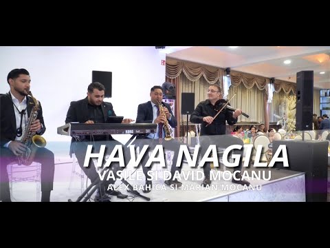VASILE SI DAVID MOCANU & ALEX BAHICA SI MARIAN MOCANU - HAVA NAGILA ( OFFICIAL VIDEO 4K )