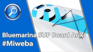 Stand Up Paddle aufblasbar m. Paddel -Bluemarina SUP Board Ariki ★ Unboxing ★ Aufbau ★ erste Infos