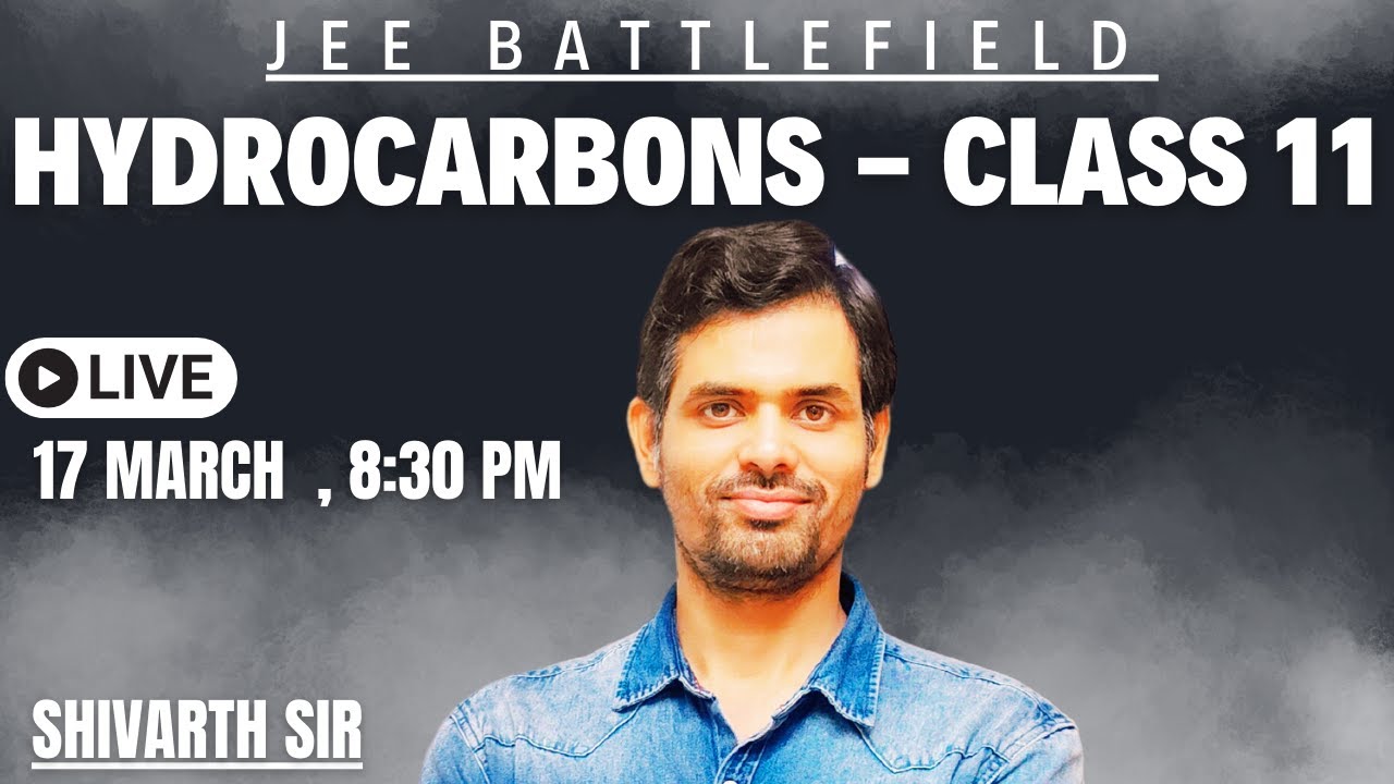 JEE BATTLEFIELD : HYDROCARBONS ( CLASS 11) - CONCEPT & PYQ