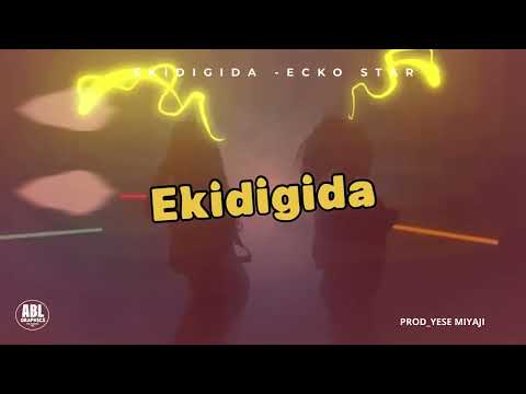 Ecko Star - Ekidigida (Official Lyrics audio)