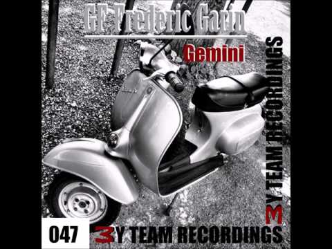 GF Frederic Garin - Gemini - Original Mix