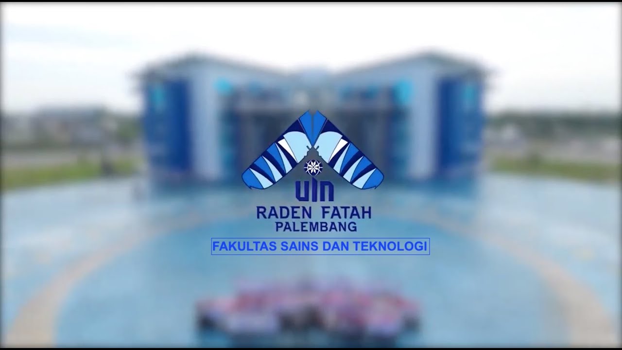 Video Profil Fakultas Sains dan Teknologi UIN Raden Fatah Palembang