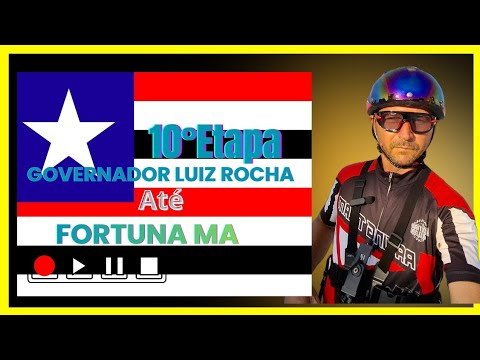 Governador Luiz Rocha até Fortuna 10°Etapa Ep.03
