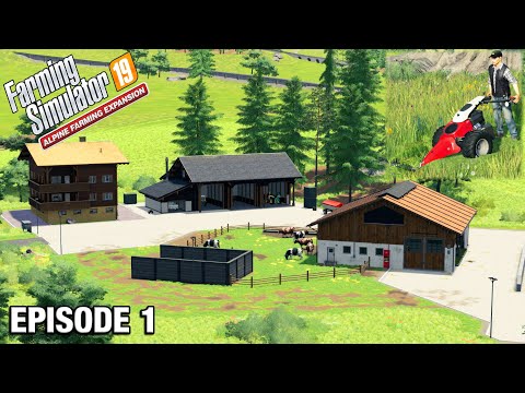 HEADING FOR THE HILLS Alpine DLC Timelapse - FS19 Ep 1