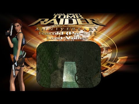 Tomb Raider: Anniversary Retold (Part 1)-Peru, Lost Valley