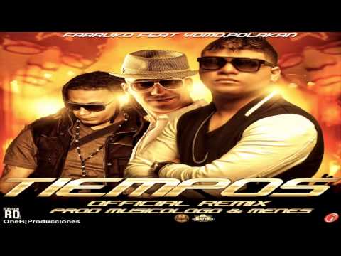 Farruko Ft. Yomo y Polakan - Tiempos ((Remix))