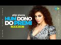 Hum Dono Do Premi Remix DJ Shilpi Sharma Bollywood Retro Remix
