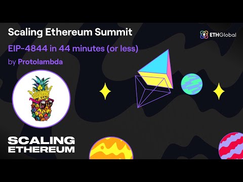Scaling Ethereum Summit | EIP-4844 in 44 minutes (or less) - Protolambda