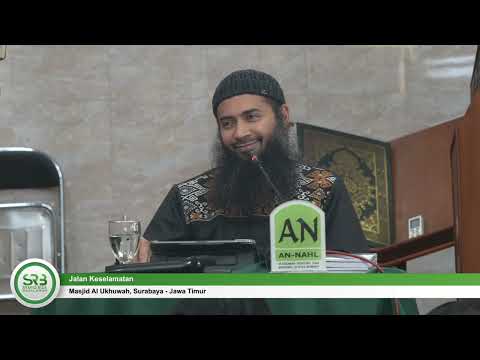 Jalan Keselamatan - Ustadz Dr. Syafiq Riza Basalamah, M.A