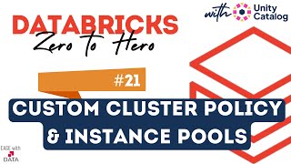 21 Custom Cluster Policy in Databricks | Create Instance Pools | Warm Instance Pool