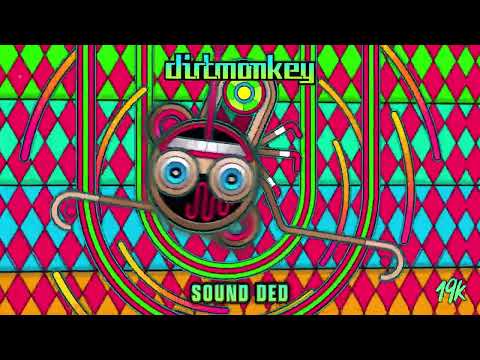 Dirt Monkey - SOUND DED