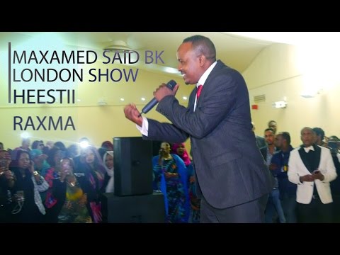 Maxamed BK Hees Cusub RAXMA 2015 London Show