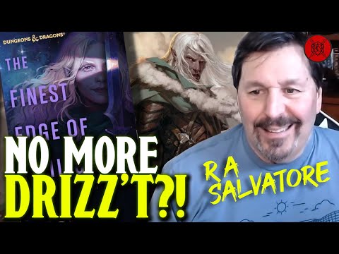 Das ENDE der Drizzt-Ära bei D&D? R A Salvatore spricht über The Finest Edge of Twilight und Drizzt!