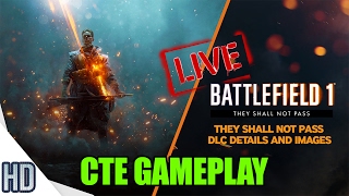 Battlefield 1 | They Shall Not Pass Early Gameplay | CTE Early Access | I GAINED 1000+ SUBS