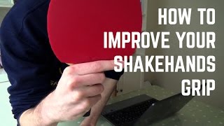 How to Improve Your Shakehands Table Tennis Grip
