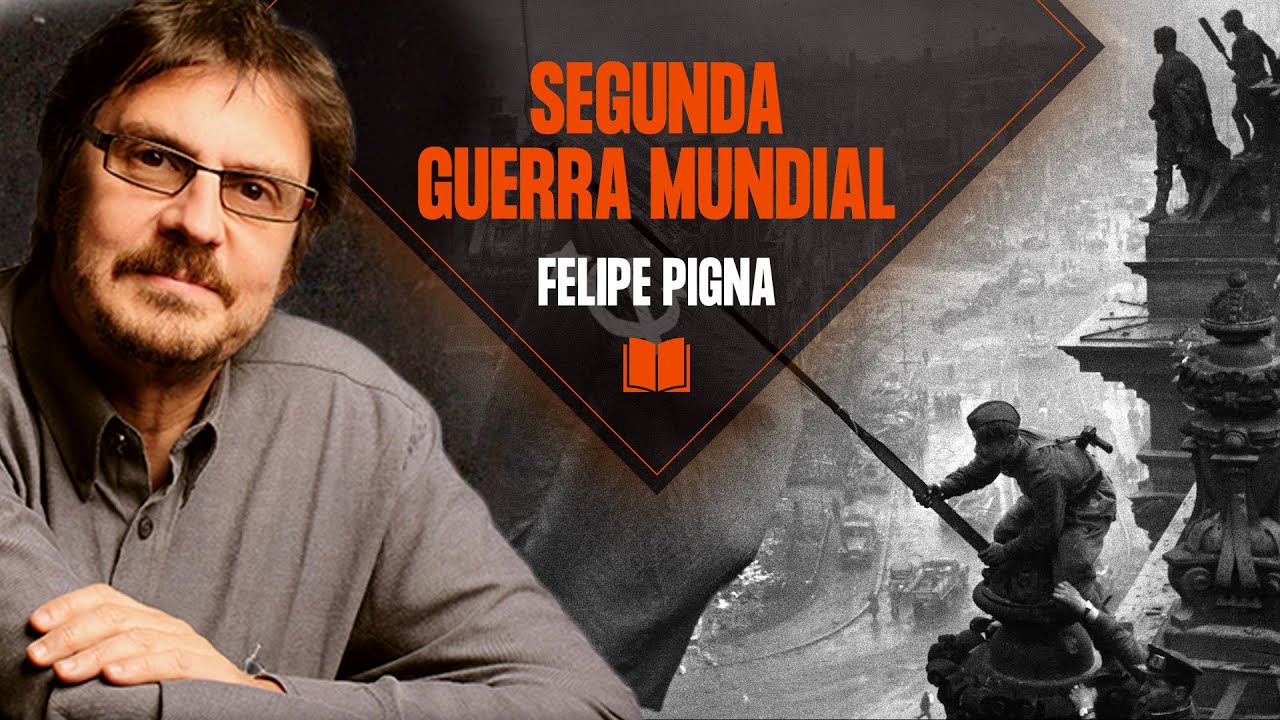 Felipe Pigna: Segunda Guerra Mundial | Los Libros de la Buena Memoria
