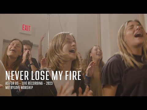 Never Lose My Fire - MBL Worship