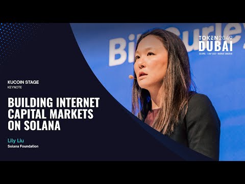 Building Internet Capital Markets on Solana - TOKEN2049 Dubai 2025