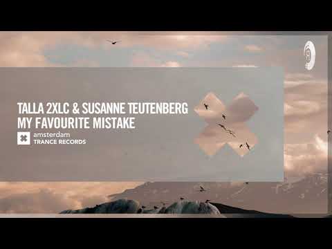 Talla 2XLC & Susanne Teutenberg - My Favourite Mistake [Amsterdam Trance] Extended