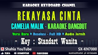 Download lagu REKAYASA CINTA KARAOKE DANGDUT NADA WANITA CAMELIA MALIK mp3