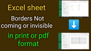 Excel sheet Borders Not coming In print or pdf format. not visible in print or pdf format.