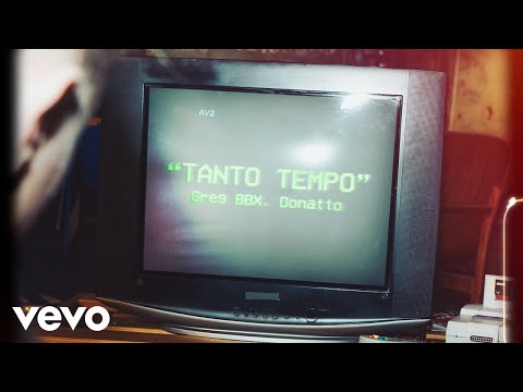 Greg BBX, DONATTO - Tanto Tempo