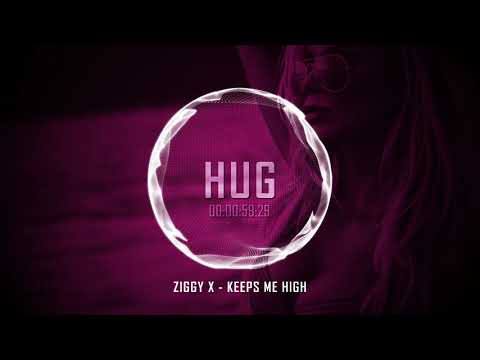 Ziggy X - Keeps Me High