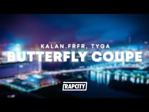Kalan.FrFr - BUTTERFLY COUPE (Lyrics) ft. Tyga