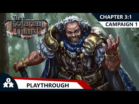 Isofarian Guard | Campaign 1 Chapter 3:1 | with Steve & Kim