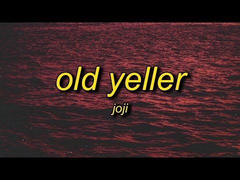Joji - Old Yeller (Lyrics) | take me out to the back of the shed shoot me in the back of the head