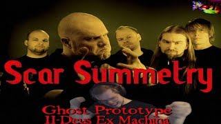 Scar Symmetry - Ghost Prototype II-Deus Ex Machina reaction