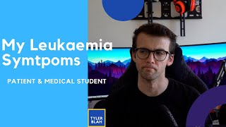 My Leukaemia Symptoms | Patient | Doctor | Leukaemia | Cancer