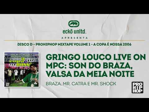 Mr Catra, Mr Shock e Braza - Gringo Louco on MPC: Son do Braza / Valsa da Meia-Noite | prod. Disco D