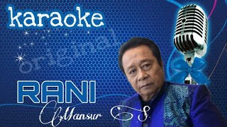 Download lagu RANI - MANSUR S || KARAOKE NO VOCAL mp3