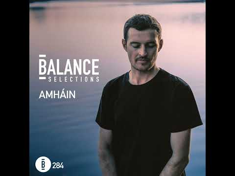 Balance Selections 284: Amháin