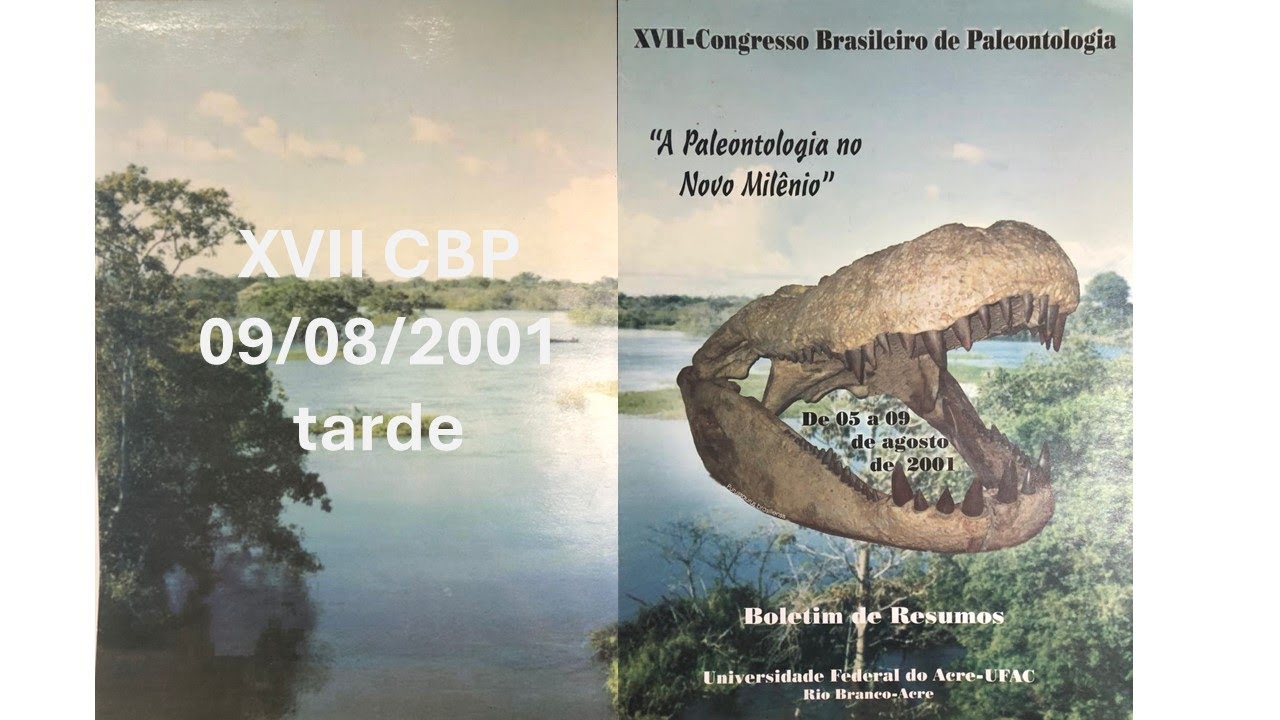 XVII Congresso Brasileiro de Paleontologia #10 | 09/08/2001 Paleovertebrados/Ensino de Paleontologia