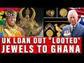 UK to loan back Ghana's looted Ashanti Gold crown jewels