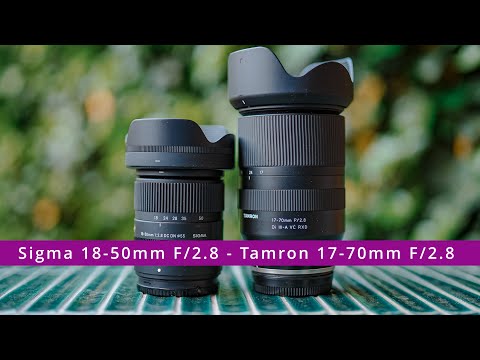 Zwei Top Standard Zoom Objektive für Sony und Fuji - Sigma 18-50mm F/2.8 und Tamron 17-70mm F/2.8