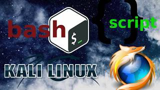 How to create Simple Bash Script Starts Firefox Browser with Terminal on Kali Linux