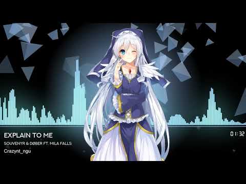 [Nightcore] Souvenyr & DØBER ft. Mila Falls - Explain To Me (Club Mix)