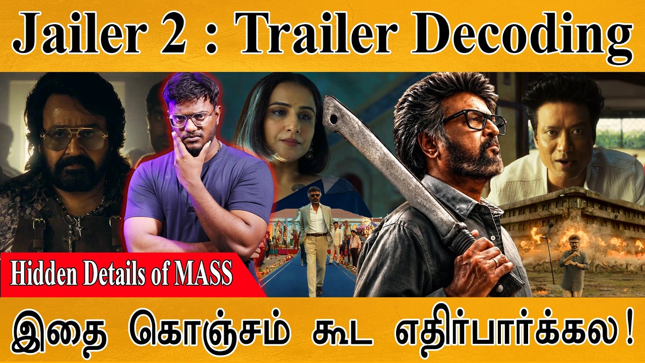 Jailer 2 : Trailer Decoding | Hidden Details of MASS | Rajini | Karthick MaayaKumar | Episode 6453