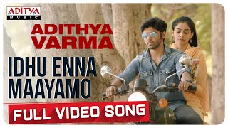 Idhu Enna Maayamo Full Video Song   Dhruv VikramBa