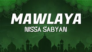 Download lagu Mawlaya ( Sholawat ) - Nissa Sabyan (Lirik) mp3