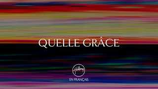 Quelle grâce Music Video