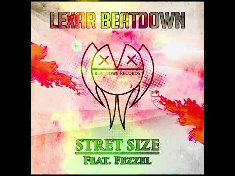 Lexar Beatdown ft. Fezzel - Stret Size