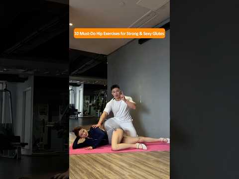 10 Essential Hip Exercises Every Woman Should Do for Strong & Sexy Glutes